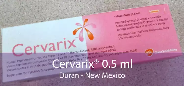 Cervarix® 0.5 ml Duran - New Mexico